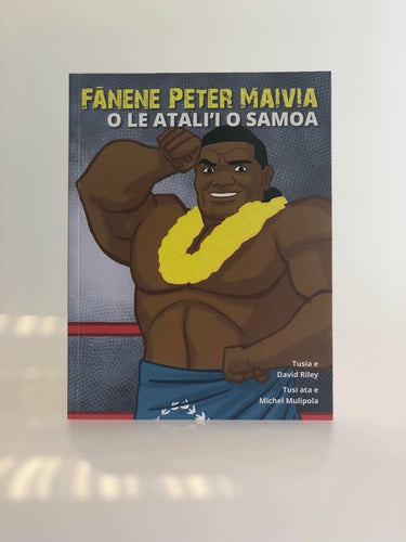Fanene Peter Maiava: O  le atali'i o Samoa, by David Riley