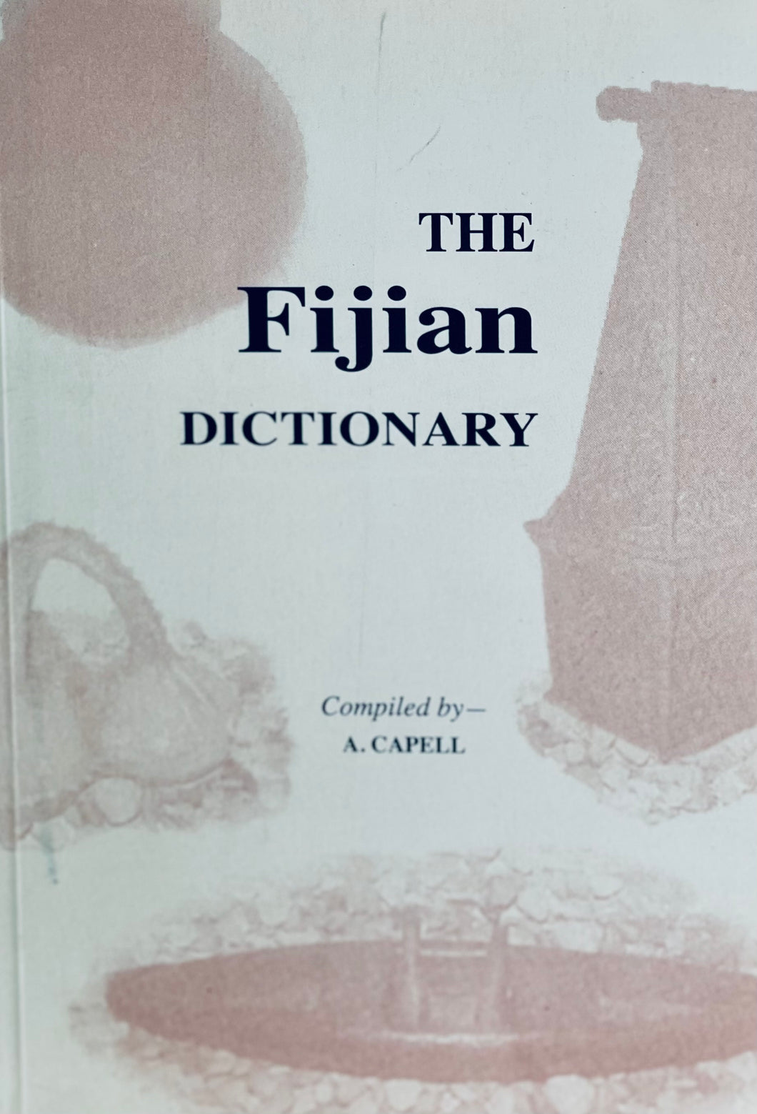 The Fijian Dictionary, By A. Capell