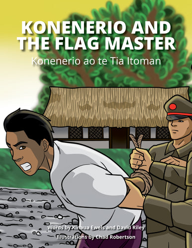 Konenerio and the Flag Master – Konenerio ao te Tia Itoman, by David Riley