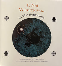 Load image into Gallery viewer, E nai vakatekivu...In the Beginning: A bible story in FIJIAN and English (bilingual)