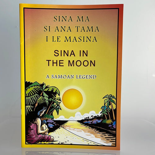 Sina ma si Ana Tama i le Masina - Sina in the Moon: A Samoan legend